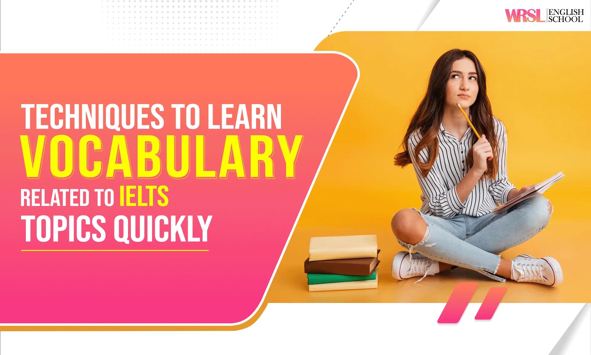 Techniques  to learn vocabulary related to IELTS topics quickly